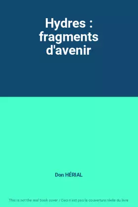 Couverture du produit · Hydres : fragments d'avenir