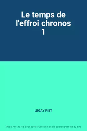 Couverture du produit · Le temps de l'effroi chronos 1