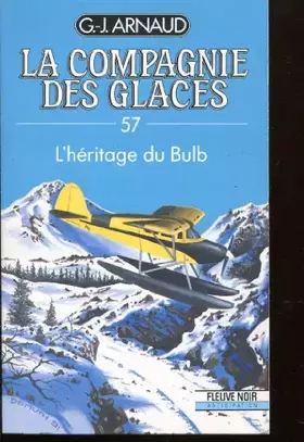 Couverture du produit · La compagnie des glaces, tome 57 : L'héritage du bulb