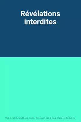 Couverture du produit · Révélations interdites