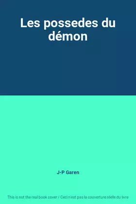Couverture du produit · Les possedes du démon