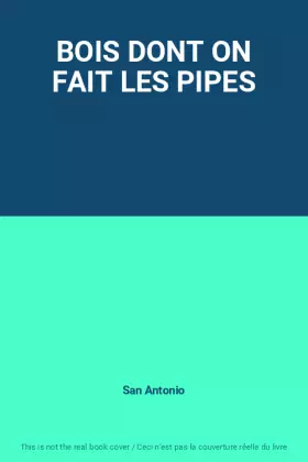 Couverture du produit · BOIS DONT ON FAIT LES PIPES