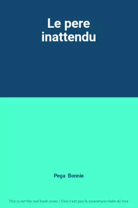 Couverture du produit · Le pere inattendu