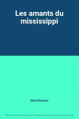 Couverture du produit · Les amants du mississippi