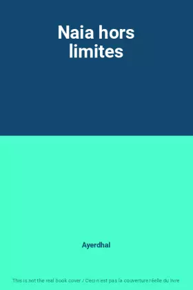 Couverture du produit · Naia hors limites