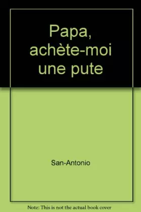 Couverture du produit · Papa, achète-moi une pute