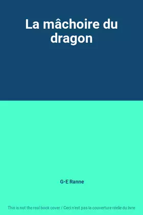 Couverture du produit · La mâchoire du dragon