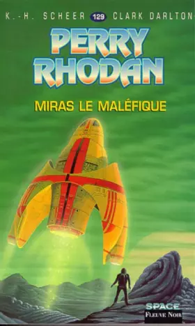 Couverture du produit · Perry Rhodan, tome 129 : Miras le maléfique