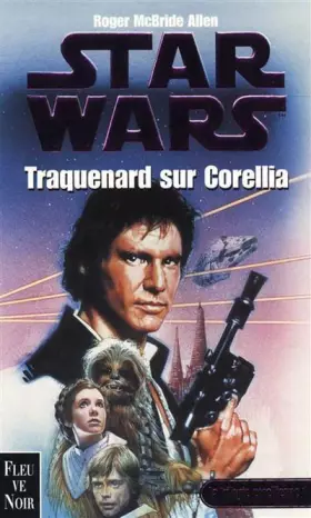 Couverture du produit · Star Wars : La trilogie corellienne, tome1 : Traquenard sur Corellia