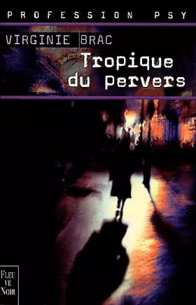 Couverture du produit · Profession psy : Tropique du pervers