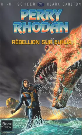 Couverture du produit · Rébellion sur Euhja - Perry Rhodan: Tome 71