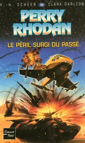 Couverture du produit · PERRY RHODAN N96 PERIL SURGI P