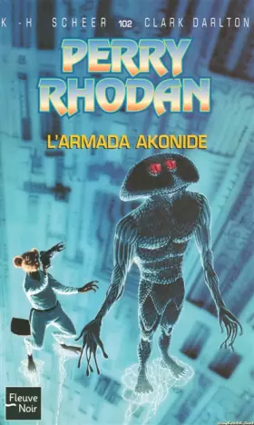 Couverture du produit · Perry Rhodan, numero 102 : L'armada akonide