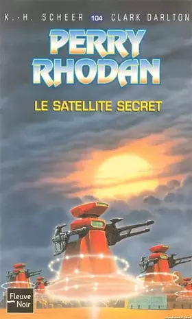 Couverture du produit · Le satellite secret - Perry Rhodan