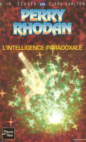 Couverture du produit · Perry Rhodan, Tome 239 : L'intelligence paradoxale