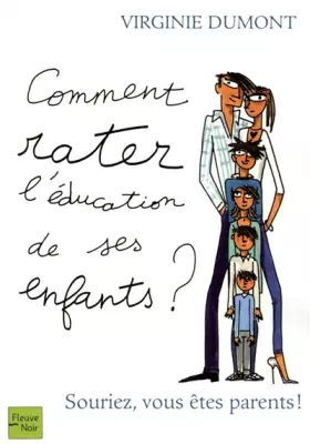 Couverture du produit · Comment rater l'éducation de ses enfants ?