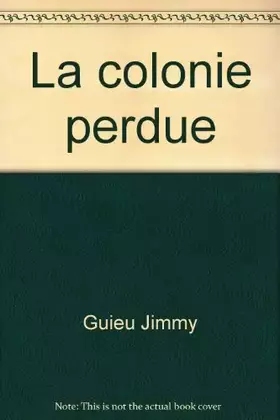 Couverture du produit · La colonie perdue
