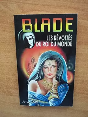 Couverture du produit · Blade 96 : Revoltes du roi du monde