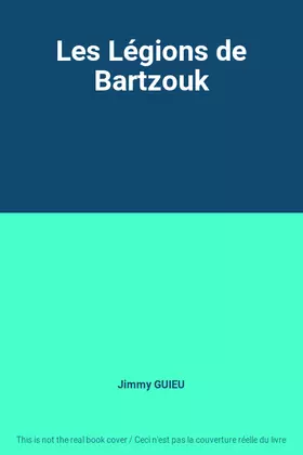 Couverture du produit · Les Légions de Bartzouk