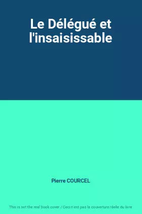 Couverture du produit · Le Délégué et l'insaisissable