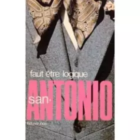 Couverture du produit · Faut être logique (San-Antonio)