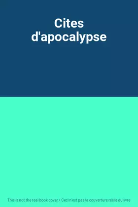 Couverture du produit · Cites d'apocalypse