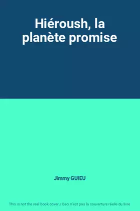 Couverture du produit · Hiéroush, la planète promise
