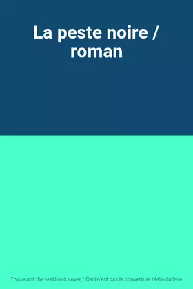 Couverture du produit · La peste noire / roman