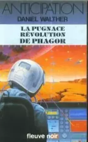 Couverture du produit · La pugnace revolution de phagor