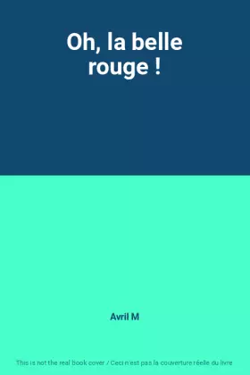 Couverture du produit · Oh, la belle rouge !
