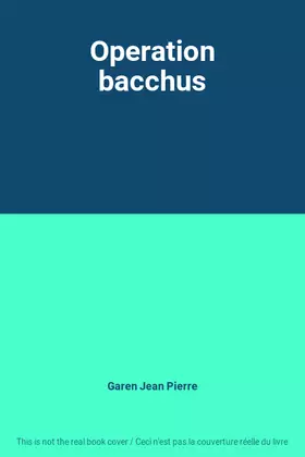 Couverture du produit · Operation bacchus