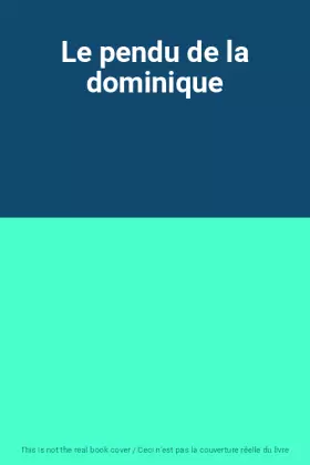 Couverture du produit · Le pendu de la dominique