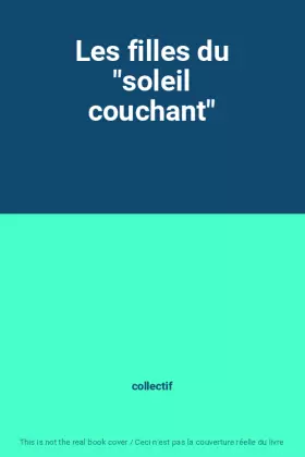 Couverture du produit · Les filles du "soleil couchant"