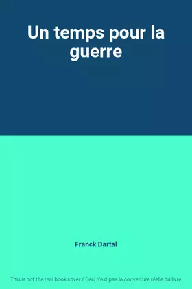 Couverture du produit · Un temps pour la guerre