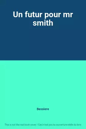 Couverture du produit · Un futur pour mr smith