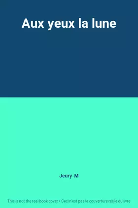 Couverture du produit · Aux yeux la lune