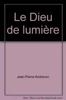 Couverture du produit · Le Dieu de lumière