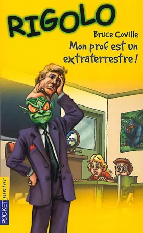 Couverture du produit · Mon prof est un extraterrestre !