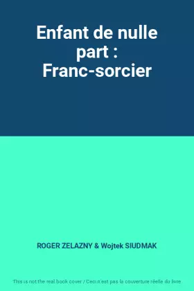 Couverture du produit · Enfant de nulle part : Franc-sorcier