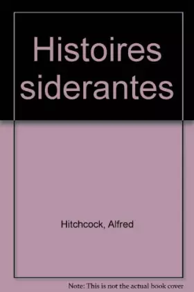 Couverture du produit · HISTOIRES SIDERANTES