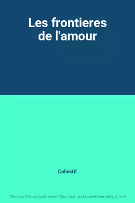 Couverture du produit · Les frontieres de l'amour