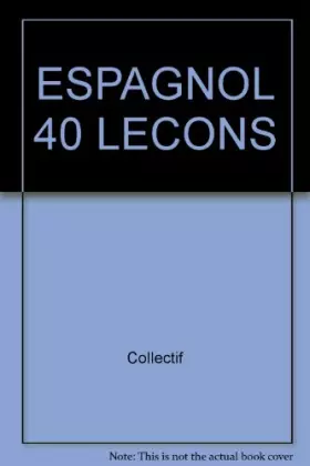 Couverture du produit · ESPAGNOL 40 LECONS