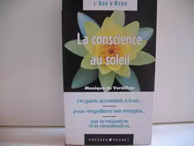Couverture du produit · La conscience au soleil: Visualisations, relaxations intégratives
