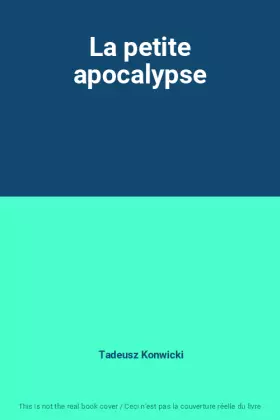 Couverture du produit · La petite apocalypse