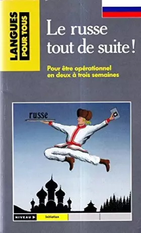 Couverture du produit · LE RUSSE TOUT DE SUITE. 2ème édition