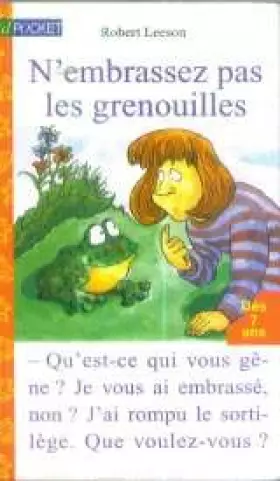Couverture du produit · N'embrassez pas les grenouilles !