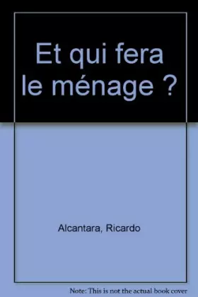 Couverture du produit · Et qui fera le ménage ?