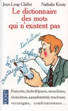 Couverture du produit · Le dictionnaire des mots qui n'existent pas