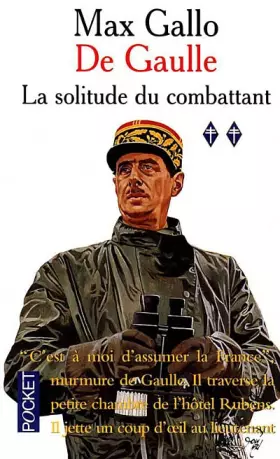 Couverture du produit · De Gaulle, tome 2 : La solitude du combattant