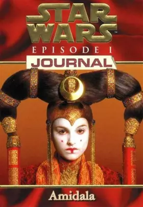 Couverture du produit · Star Wars, épisode 1. Journal amidala